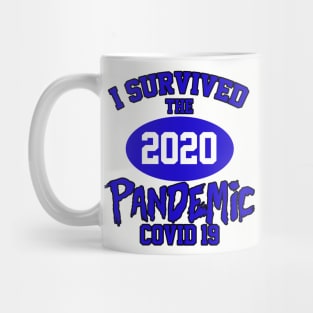 I SURVIVED THE 2020 PANDEMIC Mug